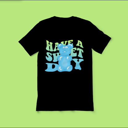 Have a Sweet Day Tee